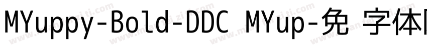 MYuppy-Bold-DDC MYup字体转换